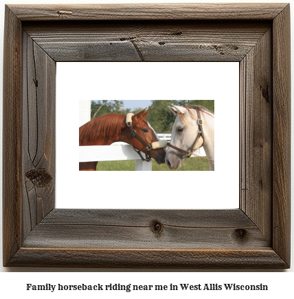 family horseback riding near me in West Allis, Wisconsin